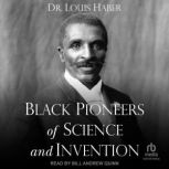 Black Pioneers of Science and Inventi..., Dr. Louis Haber