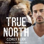 True North, Corey Kerr