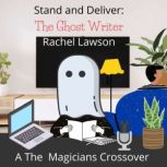 The Ghost Writer A The Magicians Crossover, Rachel  Lawson