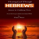Hearing God Through Hebrews, Dan Parr