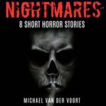 Nightmares, Michael van der Voort