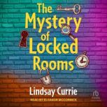 The Mystery of Locked Rooms, Lindsay Currie