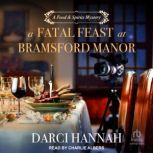 A Fatal Feast at Bramsford Manor, Darci Hannah