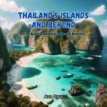 Thailands Islands and Beyond, Ava Cruz