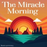 The Miracle Morning Book summary  a..., Ethan Clarity