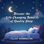 Discover the LifeChanging Benefits o..., Elliot Warrington