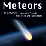 Meteors, Steff Jaywan