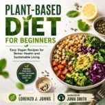 PlantBased Diet for Beginners, Lorenzo J. Johns