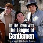 On The Town With The League Of Gentle..., Jeremy Dyson