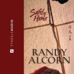 Safely Home, Randy Alcorn