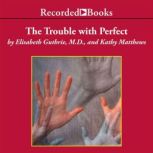 The Trouble with Perfect, Kathy Matthews