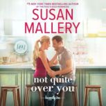 Not Quite Over You (Happily Inc), Susan Mallery