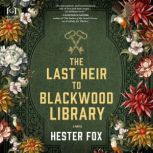 The Last Heir to Blackwood Library, Hester Fox
