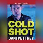 Cold Shot, Dani Pettrey