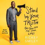 Stand By Your Truth, Rickey Smiley