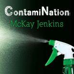 ContamiNation, McKay Jenkins