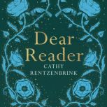 Dear Reader, Cathy Rentzenbrink