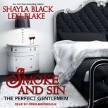 Smoke and Sin, Shayla Black
