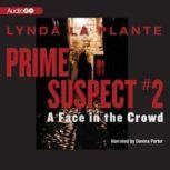 Prime Suspect #2 A Face in the Crowd, Lynda La Plante