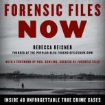 Forensic Files Now, Rebecca Reisner