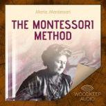 The Montessori Method, Maria Montessori
