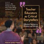 Teacher Educators as Critical Storyte..., Dawn G. Williams
