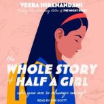 The Whole Story of Half a Girl, Veera Hiranandani