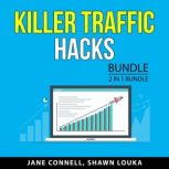 Killer Traffic Hacks Bundle, 2 in 1 B..., Jane Connell