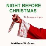 Night Before Christmas, Matthew W. Grant