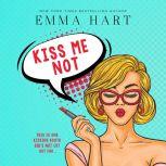 Kiss Me Not, Emma Hart