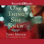 One Thing She Knew, Toni Meyer