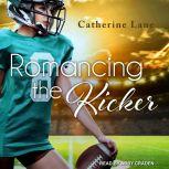 Romancing the Kicker, Catherine Lane