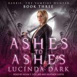 Ashes to Ashes, Lucinda Dark