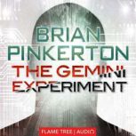 The Gemini Experiment, Brian Pinkerton