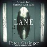 Lane A Case For Willows And Lane, Peter Grainger