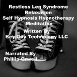 Restless Leg Syndrome Relaxation Self..., Key Guy Technology LLC