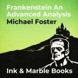 Frankenstein An Advanced Analysis, Michael Foster