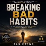 Breaking Bad Habits, Dan Crown