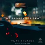 The Passenger Seat, Vijay Khurana