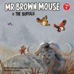 Mr Brown Mouse And The Buffalo, Jonathan da Canha