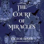 The Court of Miracles, Victor Dixen