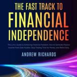The Fast Track to Financial Independe..., Andrew Richards