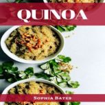 QUINOA, Sophia Bates