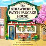 The Strawberry Patch Pancake House, Laurie Gilmore