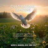 Cultivating Leaders, Dr. NICOLE MUNHOO