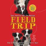 Field Trip, Gary Paulsen