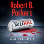 Robert B. Parkers Buzz Kill, Alison Gaylin