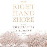 The RightHand Shore, Christopher Tilghman