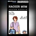 Hacker Mom, Austen Rachlis