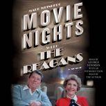 Movie Nights with the Reagans, Mark Weinberg